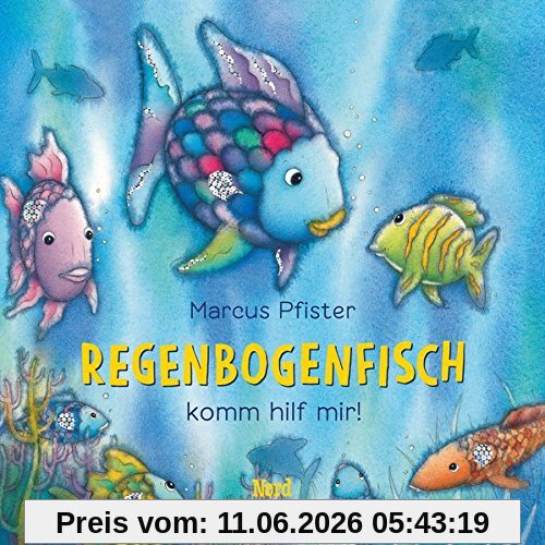 Regenbogenfisch, komm hilf mir! (Der Regenbogenfisch)