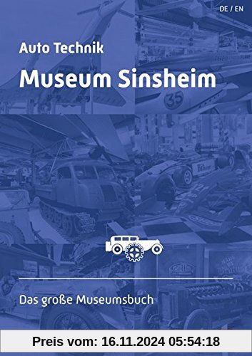 Auto Technik Museum Sinsheim: Das große Museumsbuch