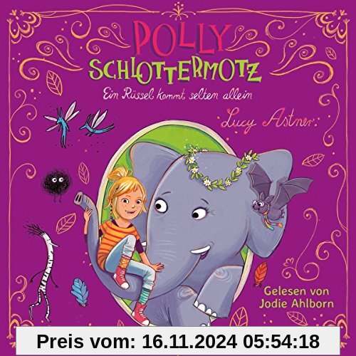 Ein Rüssel kommt selten allein: 2 CDs (Polly Schlottermotz, Band 2)