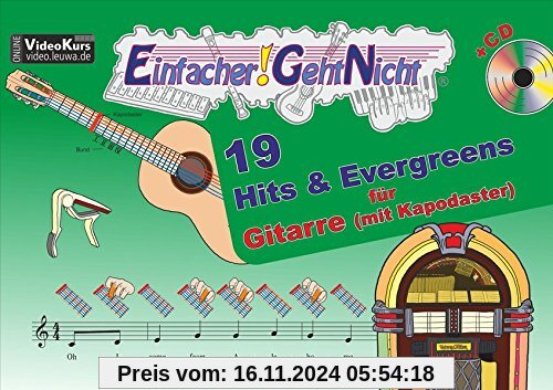 Einfacher!-Geht-Nicht: 19 Hits & Evergreens – für Gitarre (mit Kapodaster) mit CD: Das besondere Notenheft für Anfänger