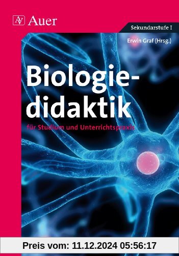 Biologiedidaktik: Für Studium und Unterrichtspraxis