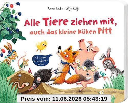 Alle Tiere ziehen mit - auch das kleine Küken Pitt: Mit Verwandlungsseiten