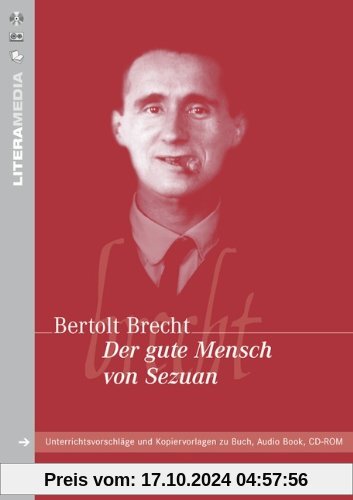 LiteraMedia: Der gute Mensch von Sezuan: Handreichungen für den Unterricht. Unterrichtsvorschläge und Kopiervorlagen