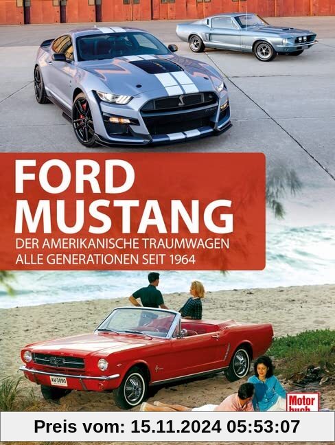 Ford Mustang: Der amerikanische Traumwagen - Alle Generationen seit 1964