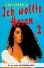 Ich wollte Hosen II: Roman