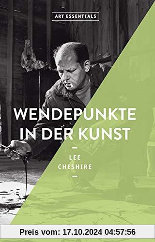 Wendepunkte in der Kunst (ART ESSENTIALS)