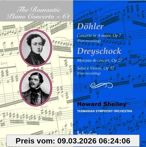 Shelley Theodor Döhler, Klavierkonzert In A-Dur / Alexander Dreyschock, Morceau De Concert C-Moll / Salut A Vienne