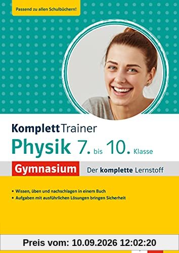 Klett KomplettTrainer Gymnasium Physik 7.-10. Klasse: Der komplette Lernstoff