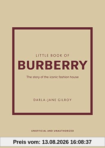 Little Book of Burberry: The story of the iconic fashion house (Little Books of Fashion)