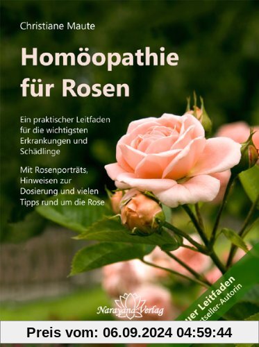 Homöopathie für Rosen: Ein praktischer Leitfaden für die wichtigsten Erkrankungen