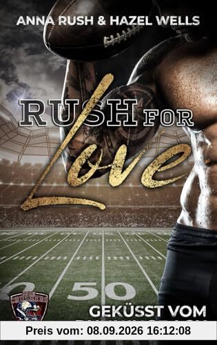 Rush for Love: Geküsst vom Runningback (Iron Crushers Football Lovestorys, Band 2)