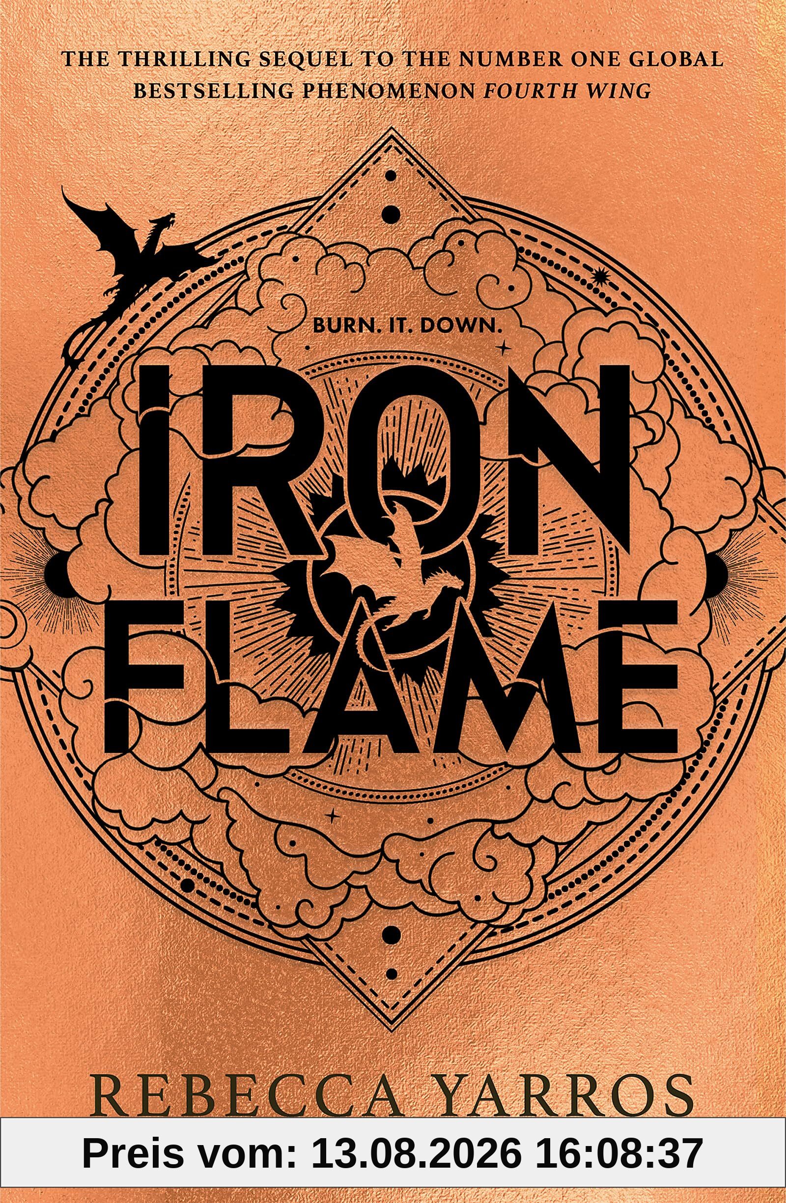 Iron Flame - THE THRILLING SEQUEL TO THE INSTANT SUNDAY TIMES BESTSELLER AND NUMBER ONE GLOBAL PHENOMENON, FOURTH WING!( English edition): DISCOVER ... CAN'T STOP TALKING ABOUT! (The Empyrean)