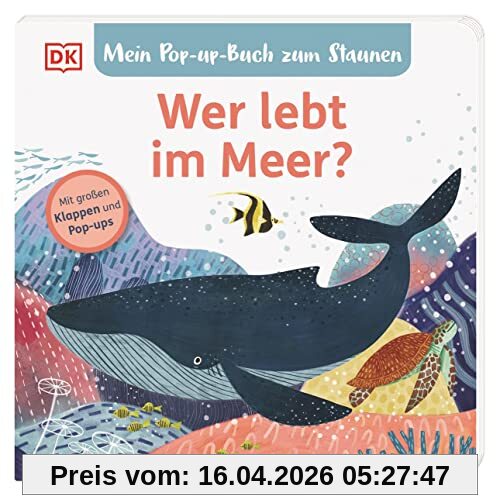 Mein Pop-up-Buch zum Staunen. Wer lebt im Meer?: Naturbilderbuch mit Klappen und Pop-ups. Natur entdecken mit bezaubernden Bildern und Reimen. Für Kinder ab 2 Jahren