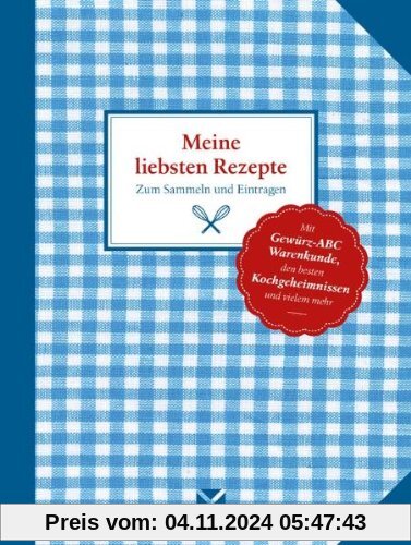 Meine liebsten Rezepte: Zum Sammeln und Eintragen