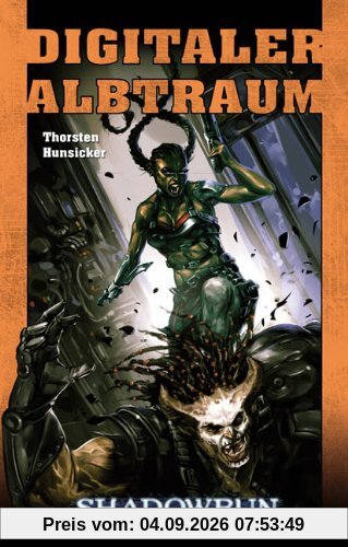 Digitaler Albtraum: Shadowrun-Roman 82