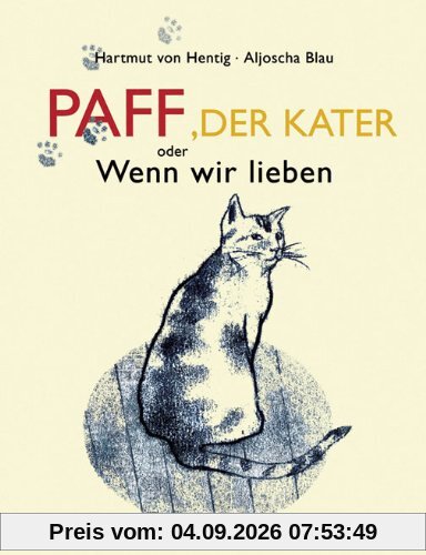 Paff, der Kater: oder Wenn wir lieben