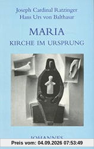 Maria - Kirche im Ursprung