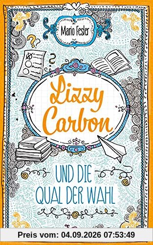 Lizzy Carbon und die Qual der Wahl
