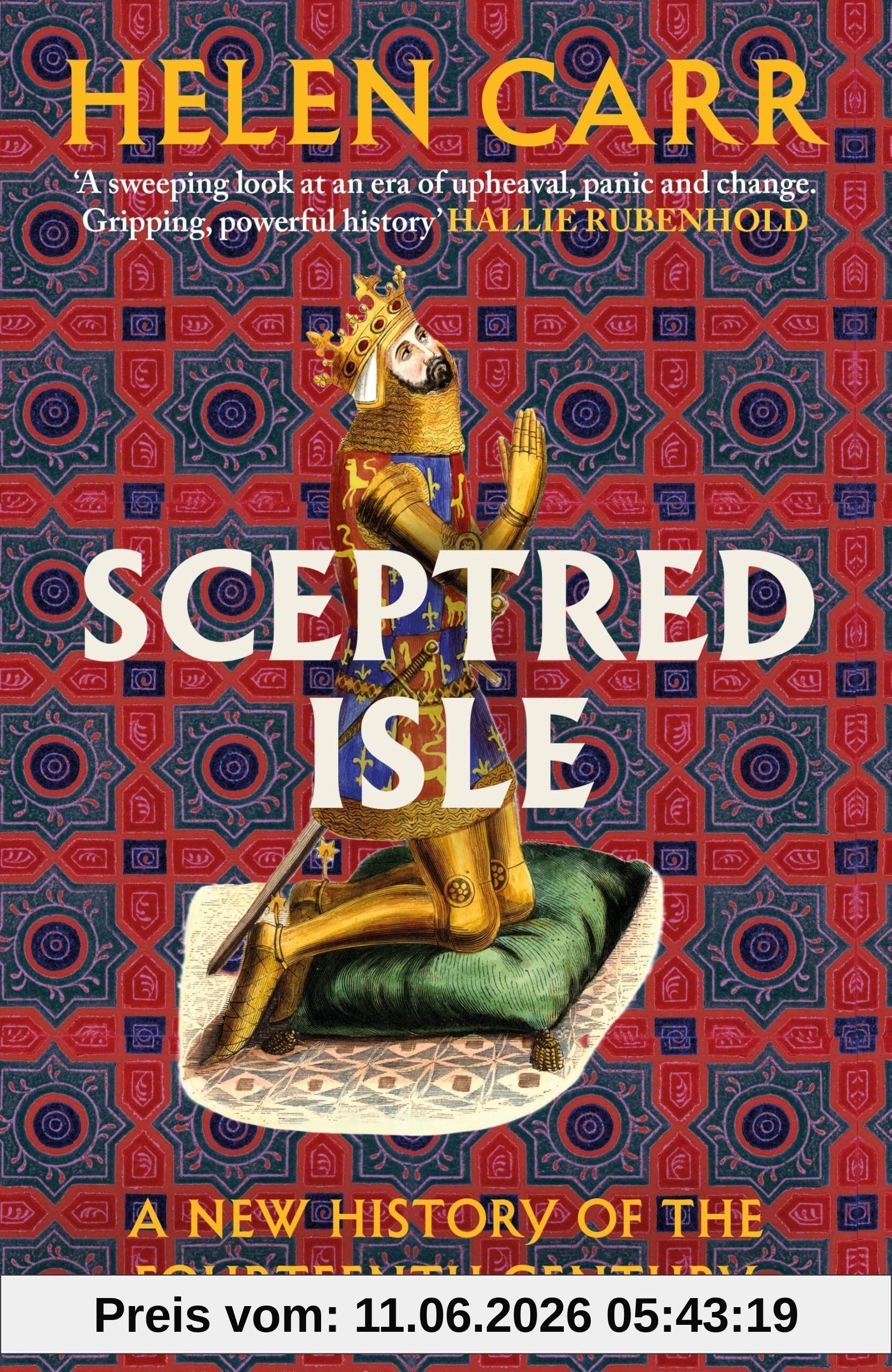 Helen Carr Sceptred Isle, The Thrilling New History Of The Fourteenth Century By The Bestselling Author Of The Red Prince