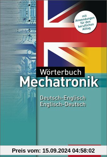 Wörterbuch Mechatronik: Deutsch-Englisch / Englisch-Deutsch: 3. Auflage, 2012: Mit Lautschrift