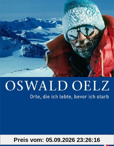 Oswald OelzOrte, die ich lebte, bevor ich starb