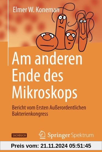 Am anderen Ende des Mikroskops: Bericht vom Ersten Außerordentlichen Bakterienkongress