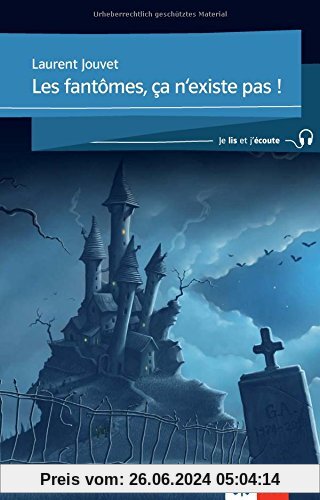 Les fantômes, ça n'existe pas: Französische Lektüre für das 1. und 2. Lernjahr. Buch + Audio online (Je lis et j'écoute)