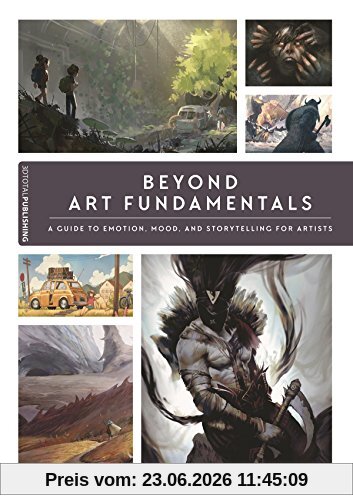 3dtotal Publishing Beyond Art Fundamentals, A Guide To Emotion, Mood, And Storytelling For Artists