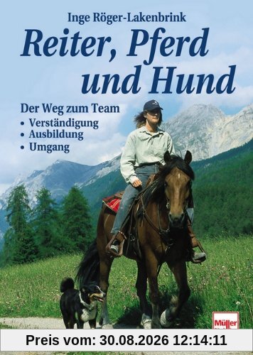 Inge Röger-Lakenbrink Reiter, Pferd Und Hund, Der Weg Zum Team, Verständigung - Ausbildung - Umgang