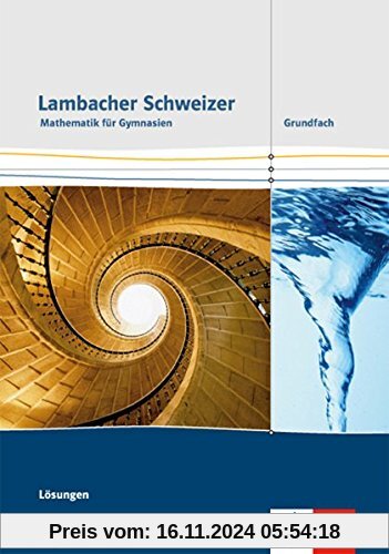 Lambacher Schweizer / Ausgabe Rheinland-Pfalz ab 2016: Lambacher Schweizer / Lösungen Grundfach: Ausgabe Rheinland-Pfalz