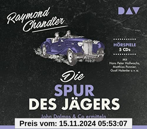 Die Spur des Jägers. John Dalmas & Co ermitteln: Hörspiele mit Hans Peter Hallwachs, Matthias Ponnier, Gustl Halenke u.v