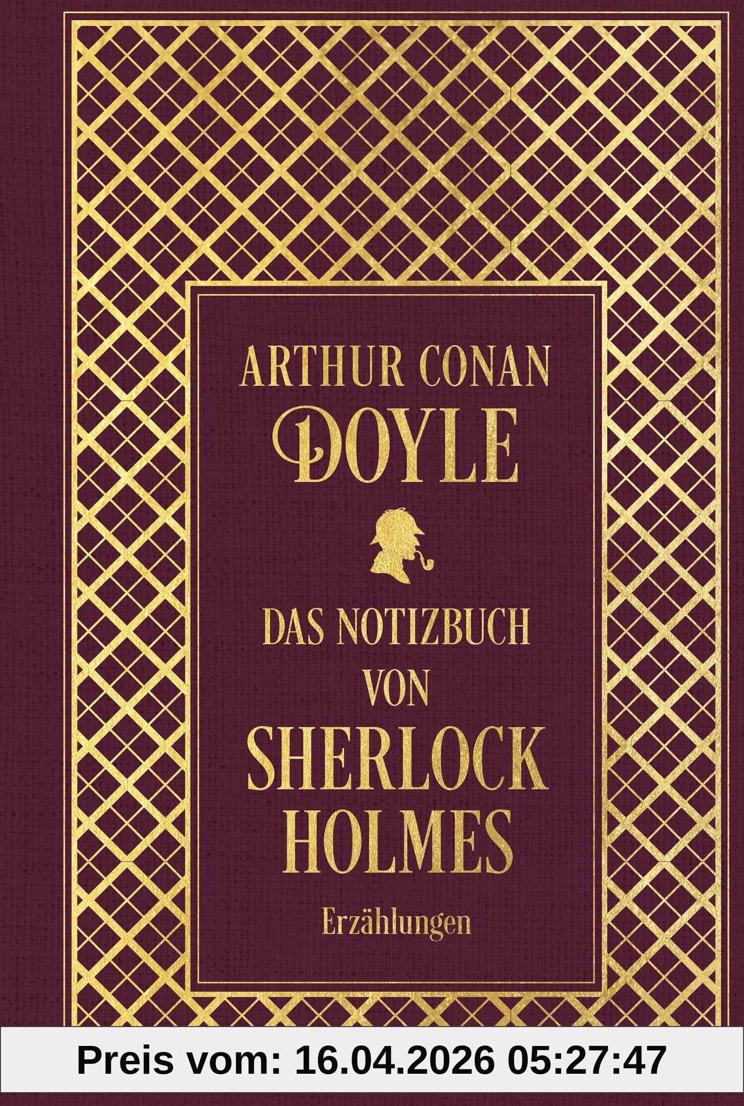 Das Notizbuch von Sherlock Holmes: Sämtliche Erzählungen Band 5: mit einem Nachwort von Martin Engelmann: Leinen mit Goldprägung