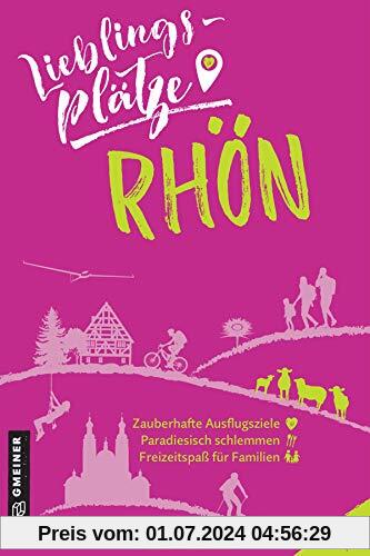 Lieblingsplätze Rhön (Lieblingsplätze im GMEINER-Verlag)