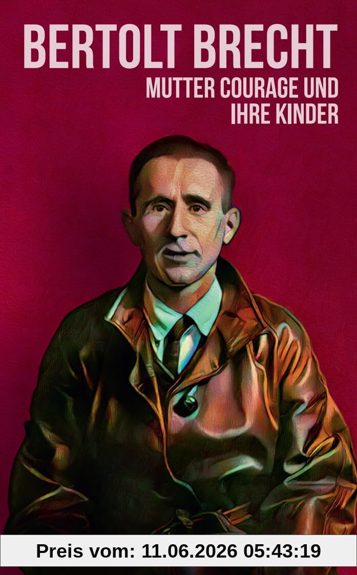 Mutter Courage und ihre Kinder: Eine Chronik aus dem Dreißigjährigen Krieg. Mit Materialien