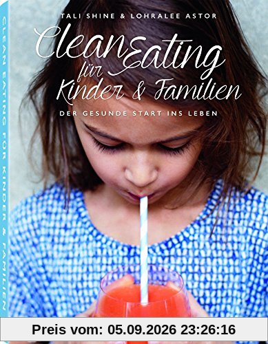 Clean Eating für Kinder & Familien