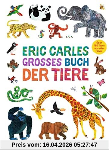 Eric Carles großes Buch der Tiere: Über 180 Tiere aus aller Welt