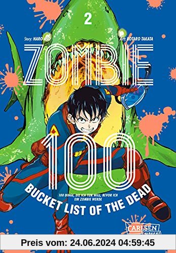 Zombie 100 – Bucket List of the Dead 2: Der perfekte Manga für Fans von Action, Comedy und Untoten (2)