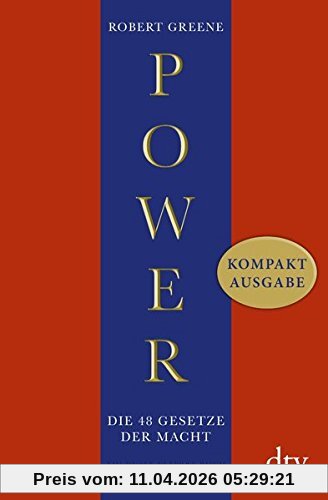 Power: Die 48 Gesetze der Macht Kompaktausgabe (dtv Sachbuch)