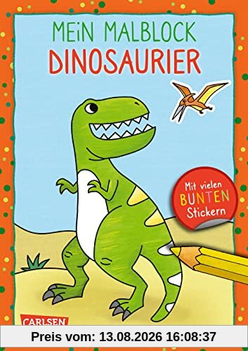 Mein Malblock: Dinosaurier: Mit vielen bunten Stickern und Dino-Namen auf jeder Seite | Für Dinofans ab 5 Jahren