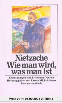 Wie man wird, was man ist: Ermutigungen zum kritischen Denken (insel taschenbuch)