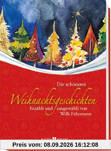 Die schönsten Weihnachtsgeschichten: Erzählt und ausgewählt von Willi Fährmann