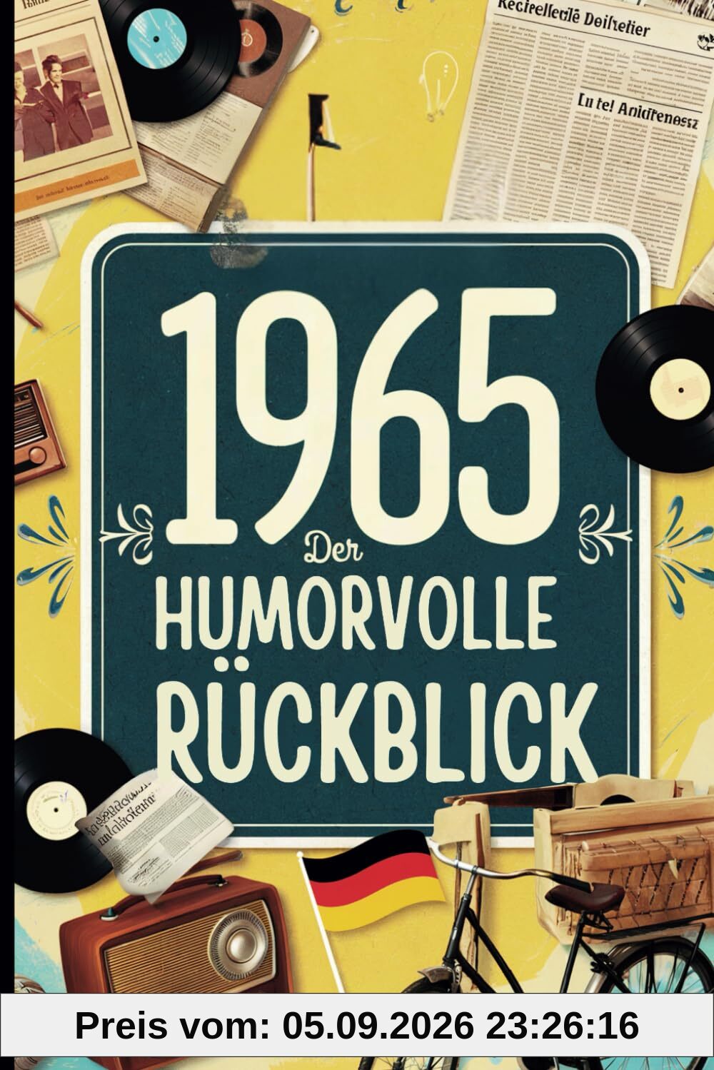 1965 - Der humorvolle Rückblick: Das ideale Geschenk zum 60. Geburtstag mit historischen Fakten und Erinnerungen bis in die 90er