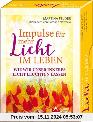 Impulse für mehr Licht im Leben- Wie wir unser inneres Licht leuchten lassen