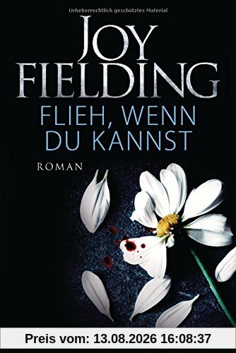 Flieh, wenn du kannst: Roman