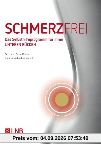 Schmerzfrei - Das Selbsthilfeprogramm für Ihren UNTEREN RÜCKEN