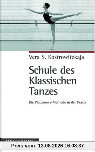 Schule des Klassischen Tanzes: Die Waganowa-Methode in der Praxis