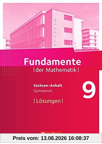 Fundamente der Mathematik - Sachsen-Anhalt / 9. Schuljahr - Lösungen zum Schülerbuch