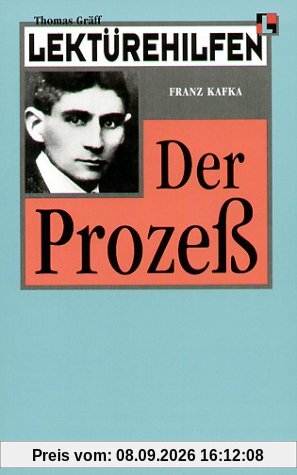 Lektürehilfen Franz Kafka 'Der Prozeß': Kafka: Der Prozeb