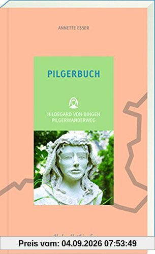 Pilgerbuch: Hildegard von Bingen Pilgerwanderweg
