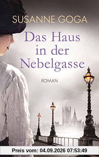 Das Haus in der Nebelgasse: Roman